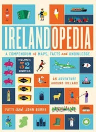 Irelandopedia: A Compendium of Map, Facts and Knowledge by Fatti Burke, John Burke