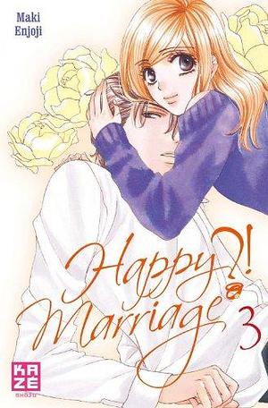 Happy Marriage ?! - Tome 3 by Maki Enjōji, Maki Enjōji