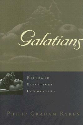 Galatians by Philip Graham Ryken