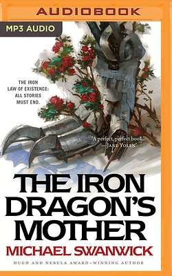 The Iron Dragon's Mother by Michael Swanwick