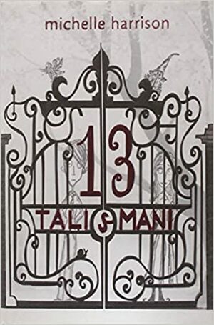 13 talismani by Michelle Harrison