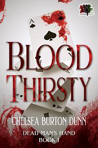 Blood Thirsty by Chelsea Burton Dunn