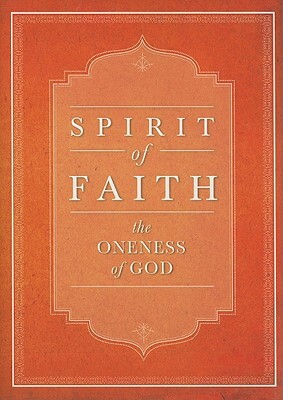Spirit of Faith: The Oneness of God by Baha'i Publishing