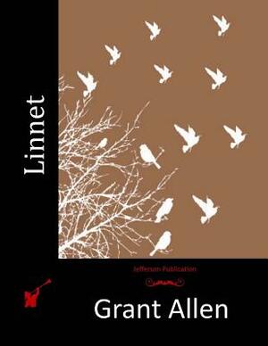 Linnet by Grant Allen