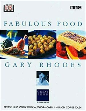Gary Rhodes Fabulous Food by Gary Rhodes