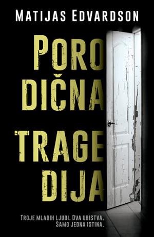 Porodična tragedija by Mattias Edvardsson