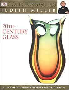 20th Century Glass by Judith H. Miller, Mark Hill