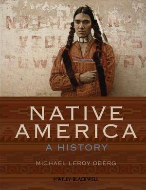 Native America: A History by Michael Leroy Oberg