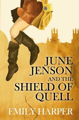 June Jenson and the Shield of Quell by Emily Harper