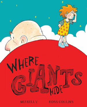 Where Giants Hide by Mij Kelly