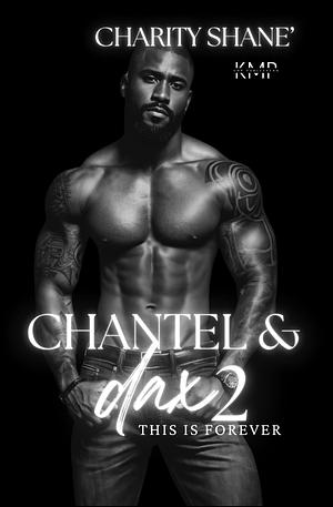 Chantel & Dax 2 by Charity Shane'