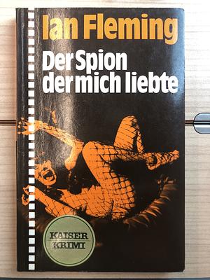 Der Spion der mich liebte by Ian Fleming