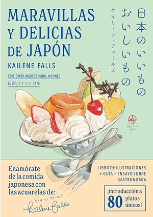 Maravillas y delicias de Japón by Kailene Falls