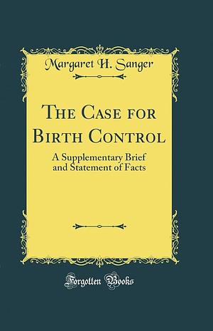 The case for birth control by Margaret Sanger