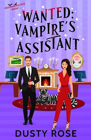 Wanted: Vampire's Assistant by Dusty Rose