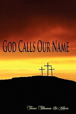 God Calls Our Name by Terri Thomas St Clair