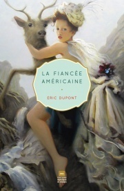 La Fiancée américaine by Éric Dupont
