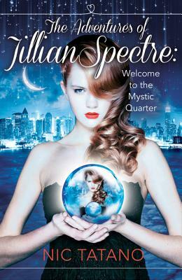 The Adventures of Jillian Spectre by Nic Tatano