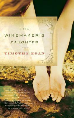 The Winemaker's Daughter by Timothy Egan
