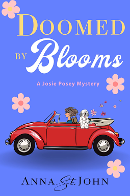 Doomed By Blooms by Anna St. John