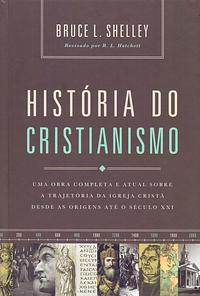 História do Cristianismo by Bruce L. Shelley