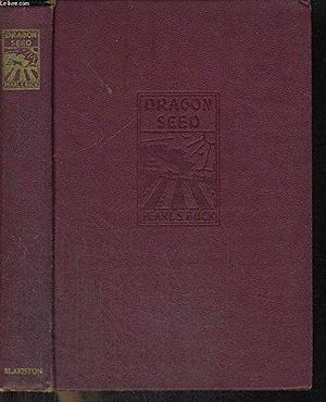 Dragon seed, by Pearl S. Buck, Pearl S. Buck