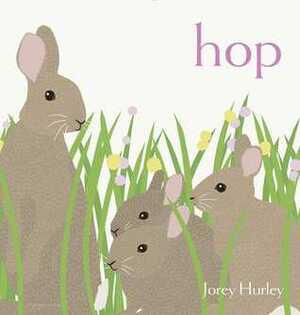 Hop by Jorey Hurley