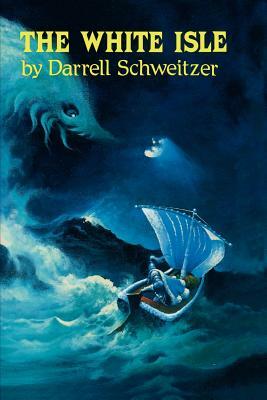 The White Isle by Darrell Schweitzer