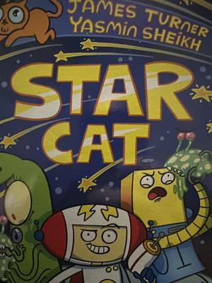 Star Cat by Yasmin Sheikh, James Turner