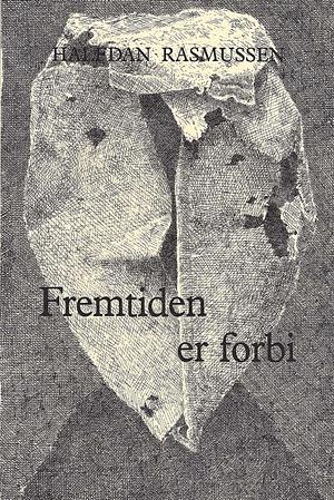 Fremtiden er forbi by Halfdan Rasmussen