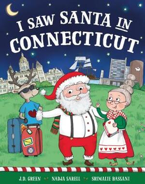 I Saw Santa in Connecticut by Jd Green