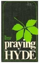 Praying Hyde by Francis A. McGaw