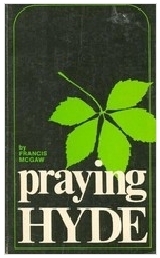 Praying Hyde by Francis A. McGaw