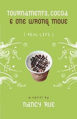 Tournaments, Cocoa & One Wrong Move by Nancy N. Rue