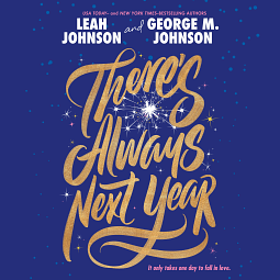 There's Always Next Year by Leah Johnson, George M. Johnson