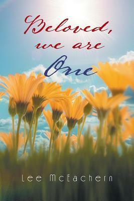 Beloved, We Are One by Lee McEachern