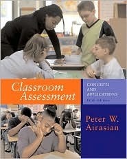 Classroom Assessment: Concepts and Applications by Peter W. Airasian