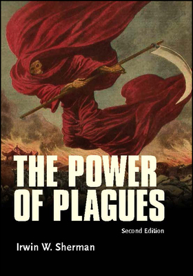 The Power of Plagues by Irwin W. Sherman