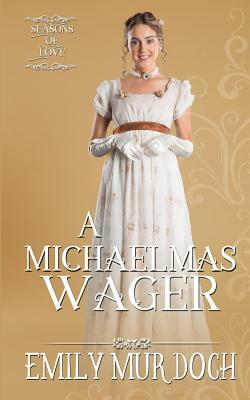 A Michaelmas Wager by Emily Murdoch