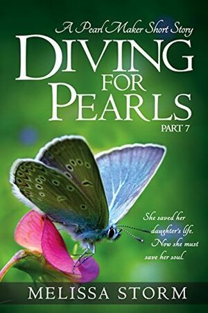 Diving for Pearls, Part 7 by Melissa Storm