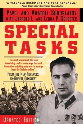 Special Tasks: The Memoirs of an Unwanted Witness - A Soviet Spymaster by Pavel Sudoplatov