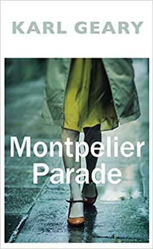 Montpelier Parade by Karl Geary