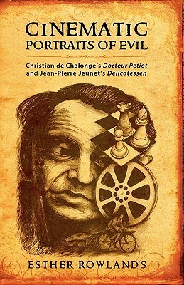 Cinematic Portraits of Evil: Christian de Chalonge's Docteur Petiot and Jean-Pierre Jeunet's Delicatessen by Esther Rowlands