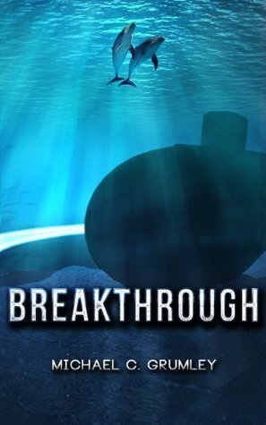 Breakthrough by Michael C. Grumley