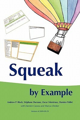 Squeak by Example by Damien Pollet, Oscar Nierstrasz, Stéphane Ducasse