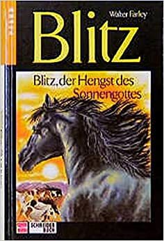 Blitz, der Hengst des Sonnengottes by Walter Farley