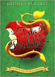 La Isla De Los Perdidos by Melissa de la Cruz