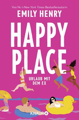 Happy Place - Urlaub mit dem Ex by Emily Henry