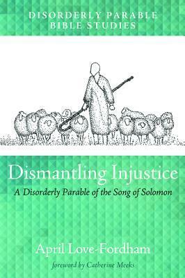 Dismantling Injustice by Kit Fordham, April Love-Fordham, Catherine Meeks