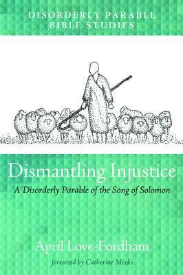 Dismantling Injustice by Kit Fordham, April Love-Fordham, Catherine Meeks
